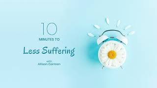 10 MINUTES TO LESS SUFFERING podcast cover art