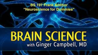 Brain Science with Ginger Campbell, MD: Neuroscience for Everyone podcast cover art