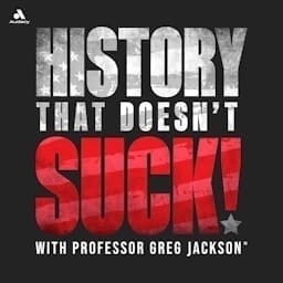 History That Doesn't Suck podcast cover art