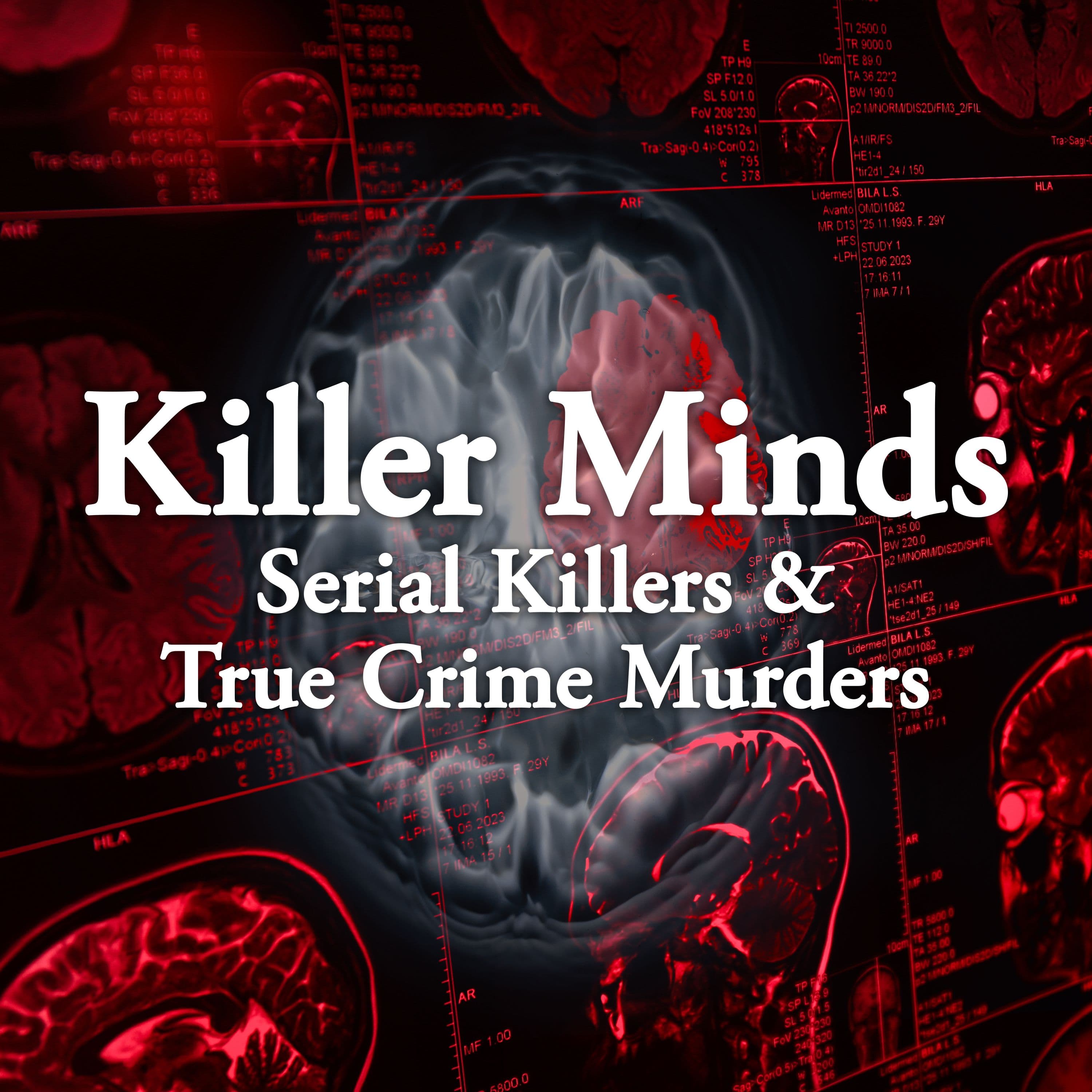 Serial Killers & Murderous Minds podcast cover art