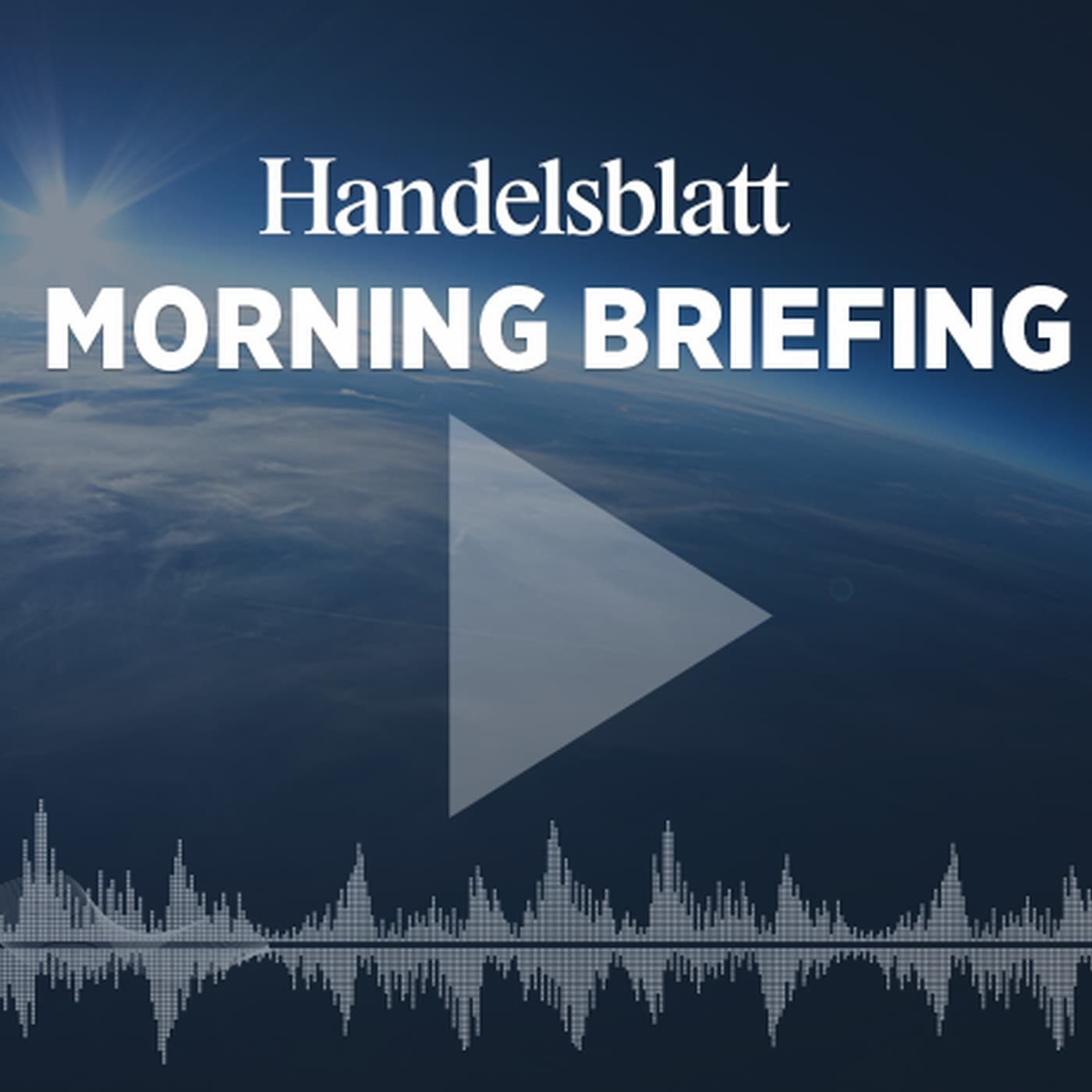 Handelsblatt Morning Briefing - News aus Wirtschaft, Politik und Finanzen podcast cover art