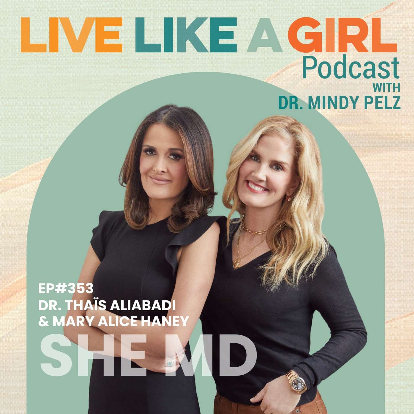 Live Like a Girl with Dr. Mindy Pelz podcast cover art