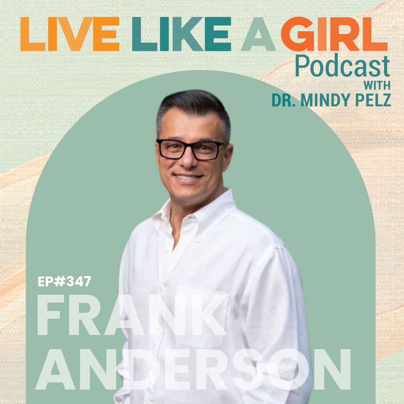 Live Like a Girl with Dr. Mindy Pelz podcast cover art