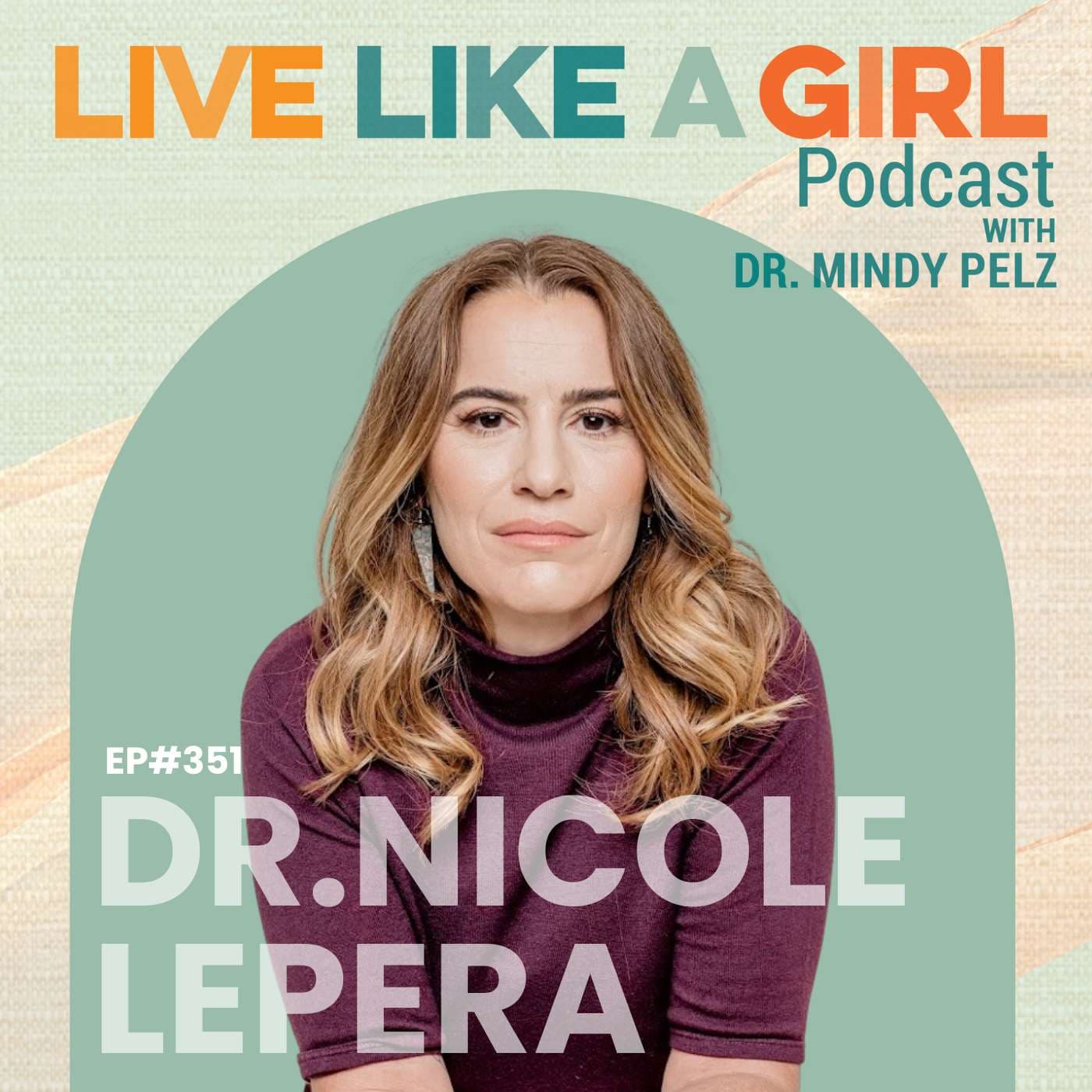 Live Like a Girl with Dr. Mindy Pelz podcast cover art