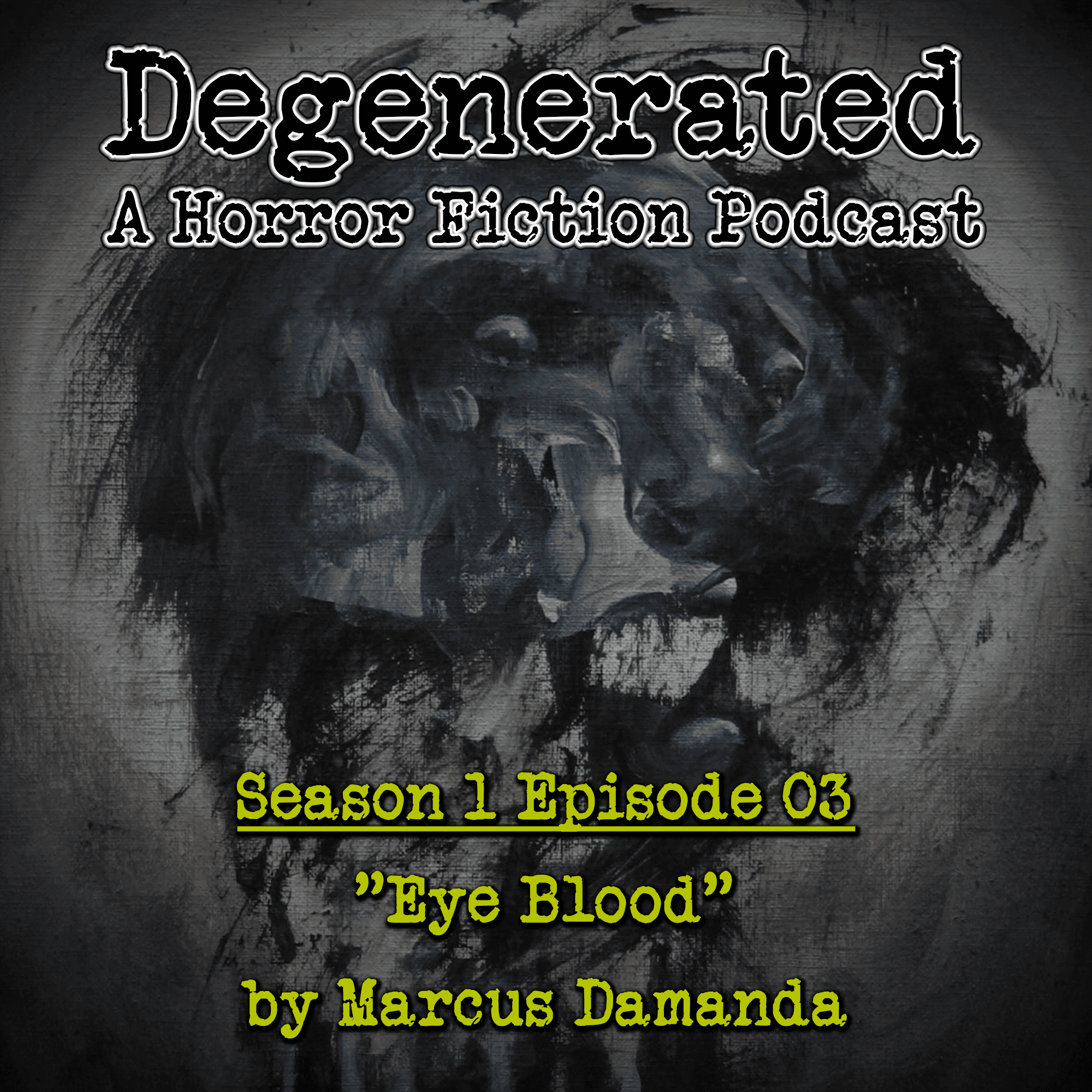 Degenerated: a Horror Fiction Podcast cover art