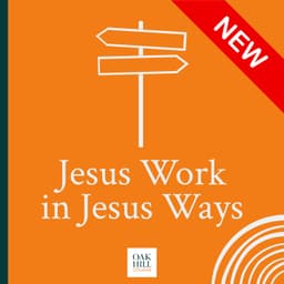 Jesus Work in Jesus Ways