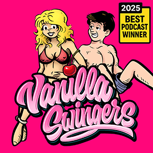 Vanilla Swingers: Swinger Podcast, Unfiltered AF cover art