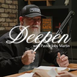 Deepen with Pastor Joby Martin