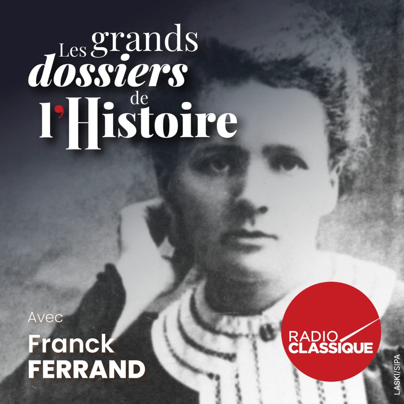 Les grands dossiers de l'Histoire par Franck Ferrand podcast cover art