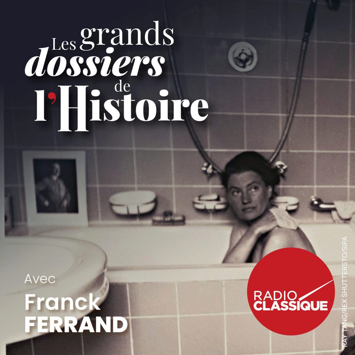 Les grands dossiers de l'Histoire par Franck Ferrand podcast cover art