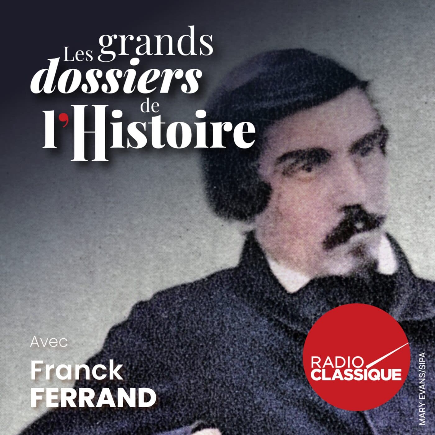Les grands dossiers de l'Histoire par Franck Ferrand podcast cover art