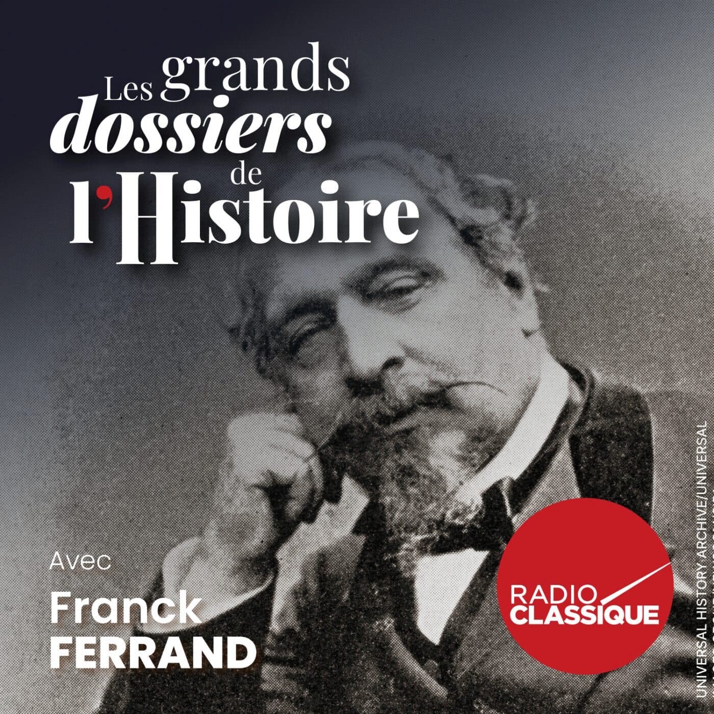 Les grands dossiers de l'Histoire par Franck Ferrand podcast cover art