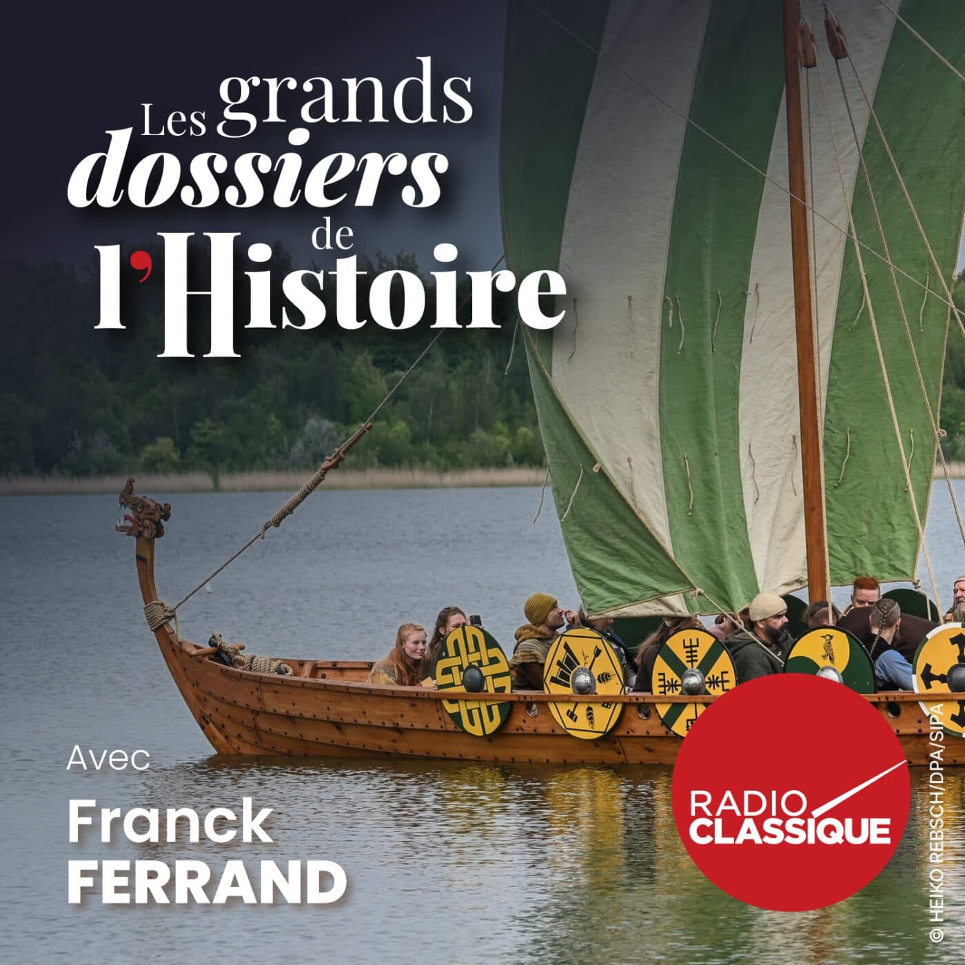 Les grands dossiers de l'Histoire par Franck Ferrand podcast cover art