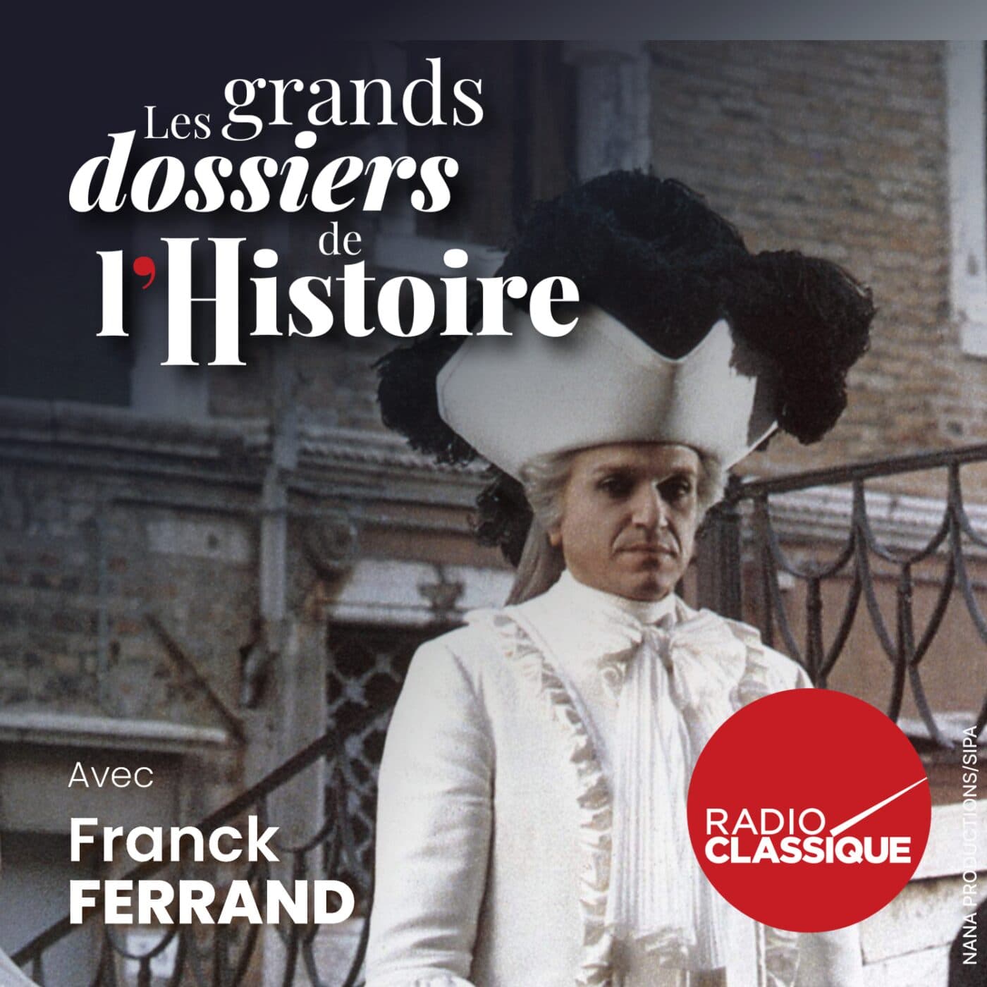 Les grands dossiers de l'Histoire par Franck Ferrand podcast cover art