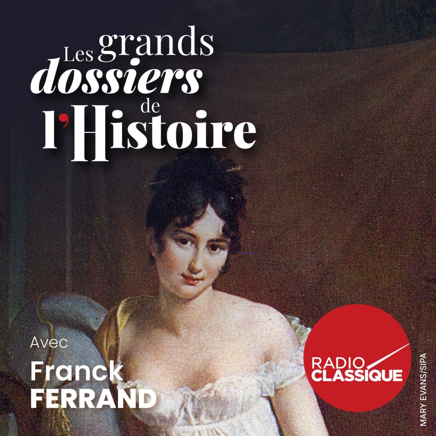 Les grands dossiers de l'Histoire par Franck Ferrand podcast cover art