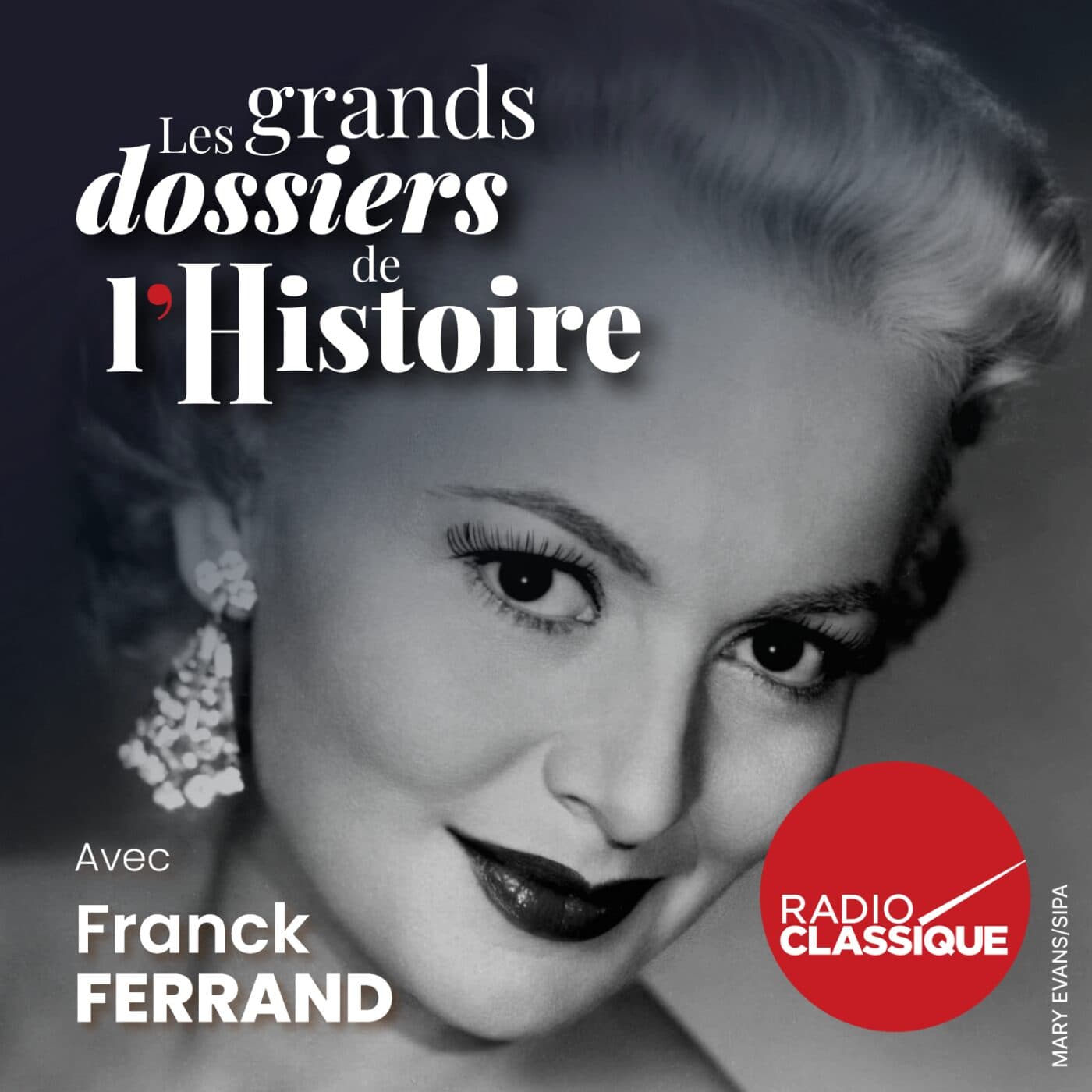 Les grands dossiers de l'Histoire par Franck Ferrand podcast cover art