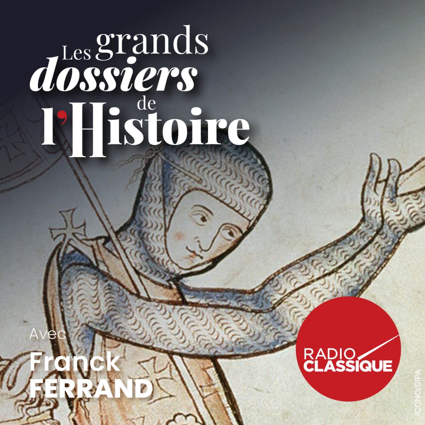 Les grands dossiers de l'Histoire par Franck Ferrand podcast cover art