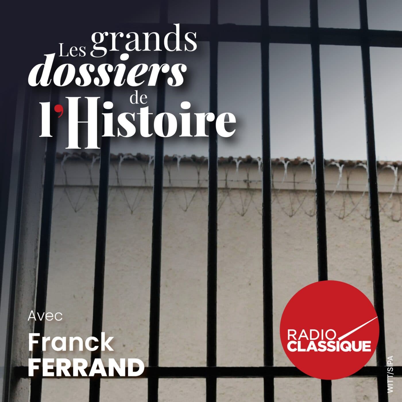 Les grands dossiers de l'Histoire par Franck Ferrand podcast cover art