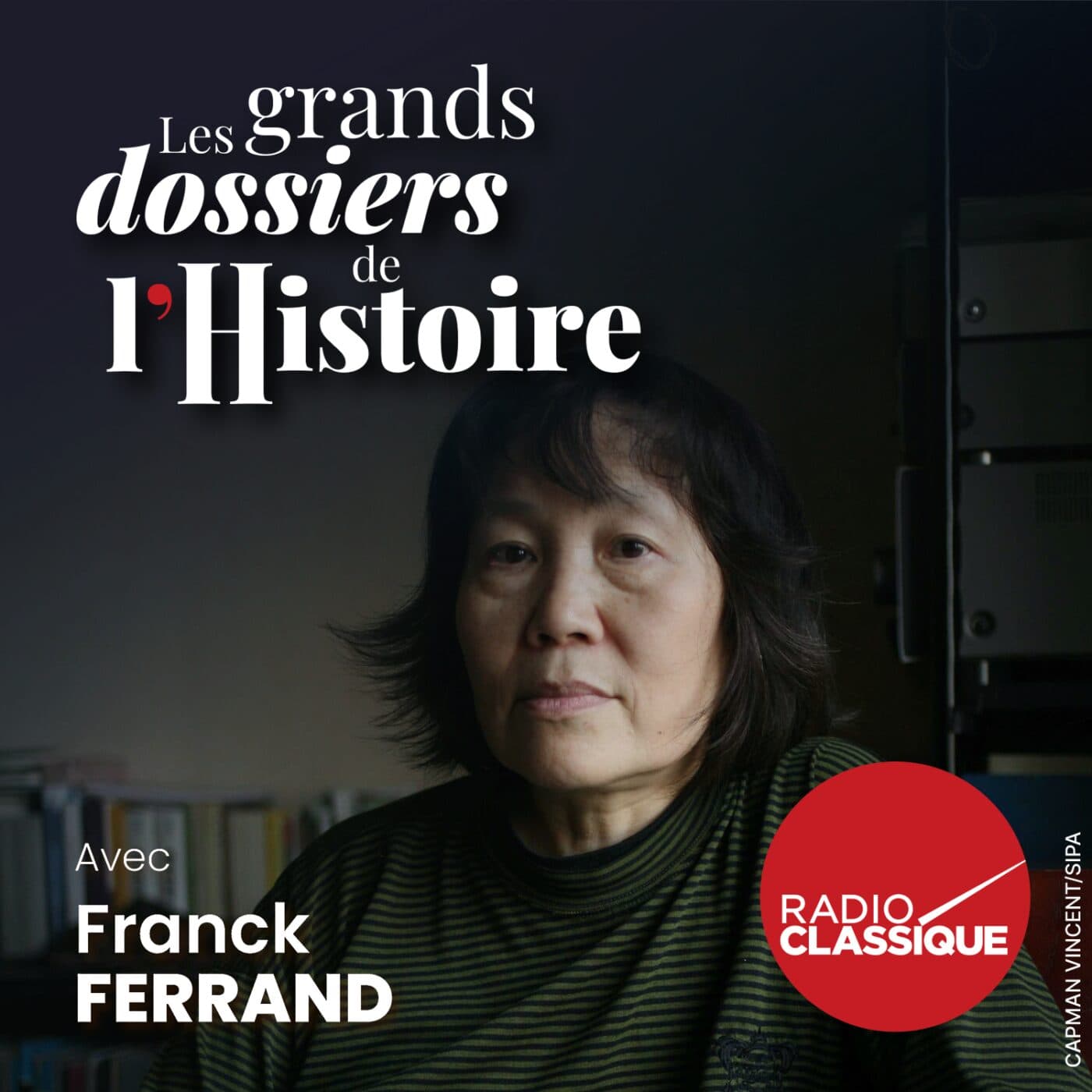 Les grands dossiers de l'Histoire par Franck Ferrand podcast cover art