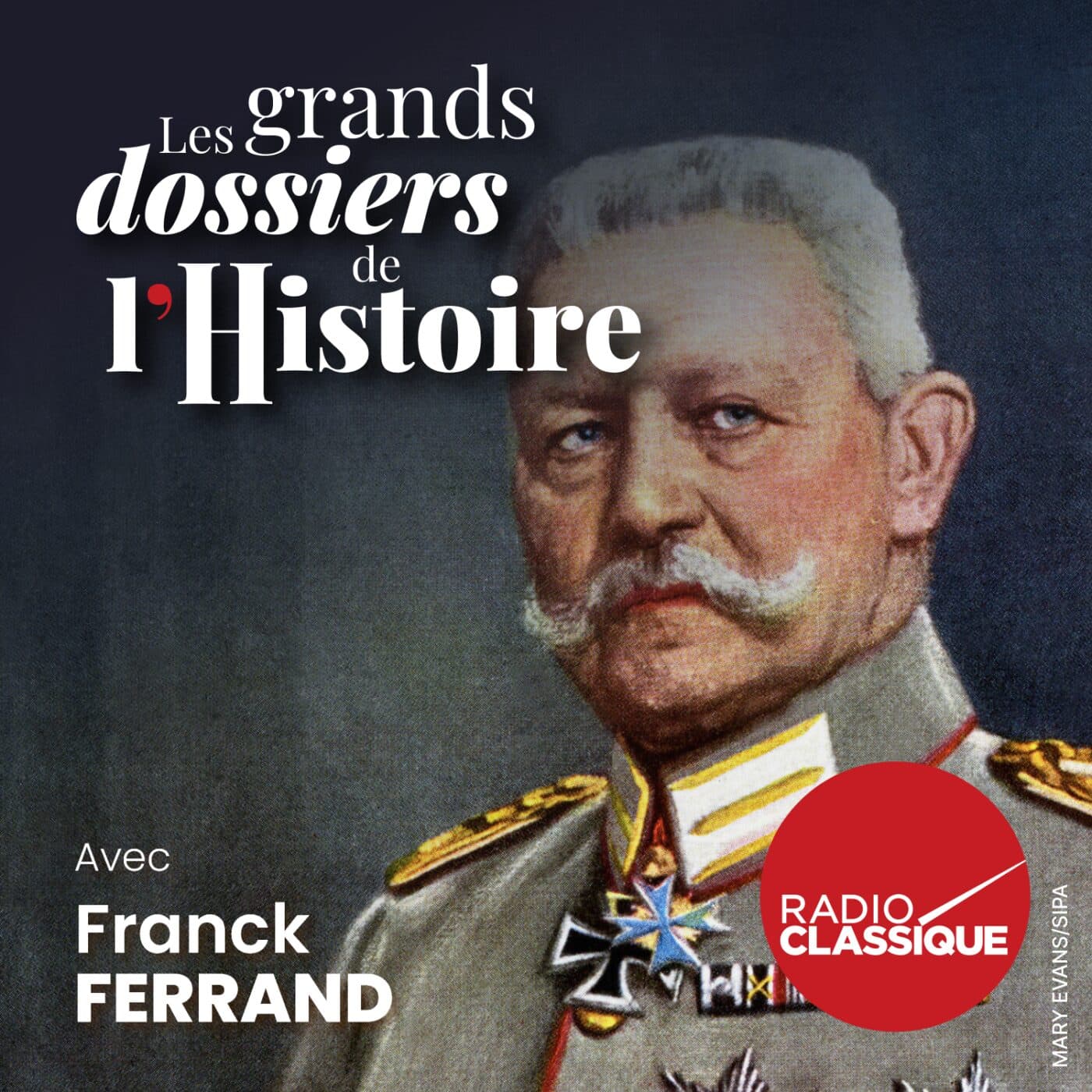 Les grands dossiers de l'Histoire par Franck Ferrand podcast cover art