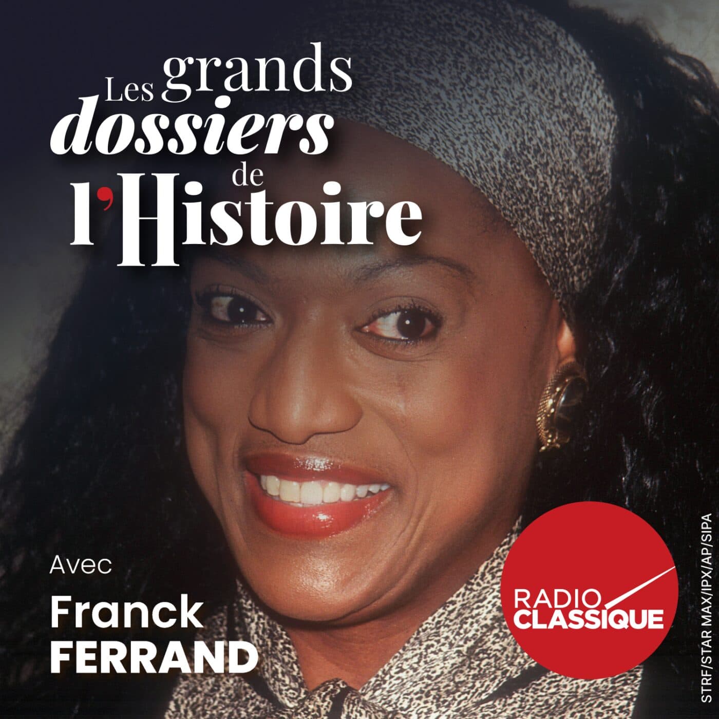 Les grands dossiers de l'Histoire par Franck Ferrand podcast cover art