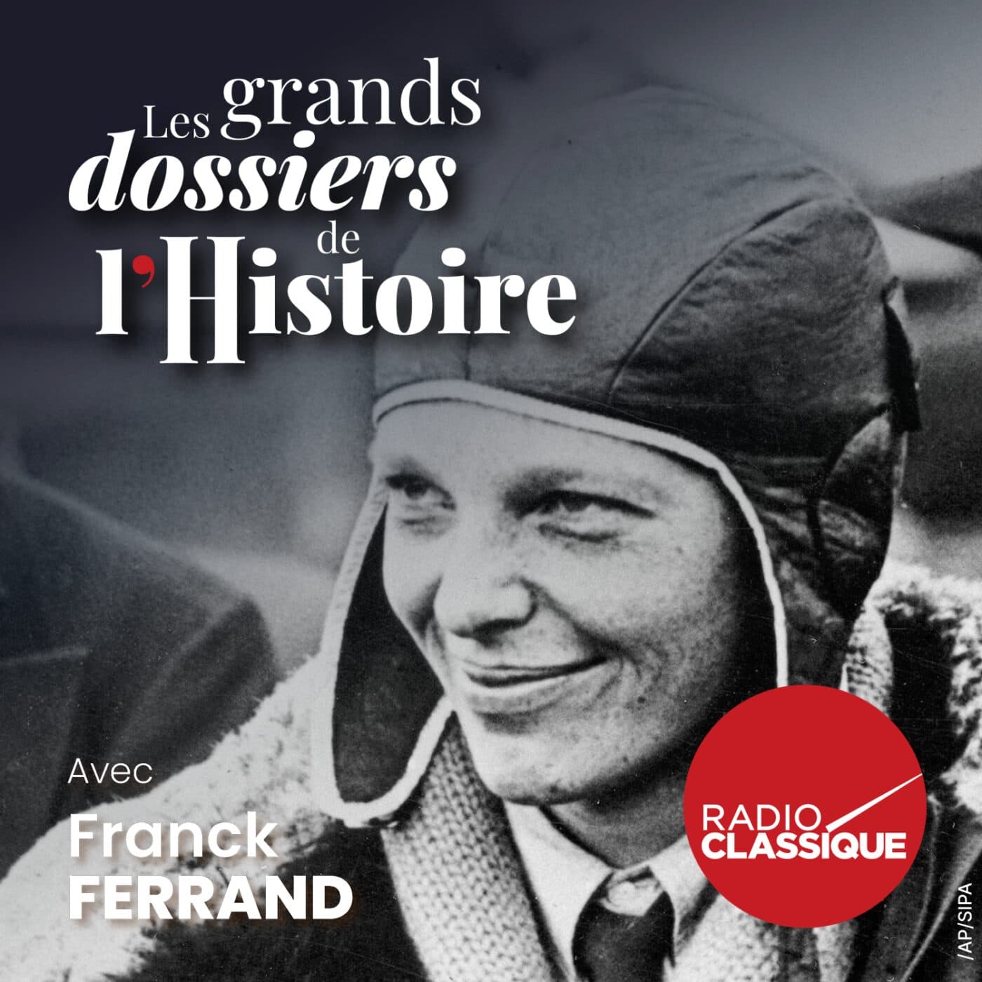 Les grands dossiers de l'Histoire par Franck Ferrand podcast cover art