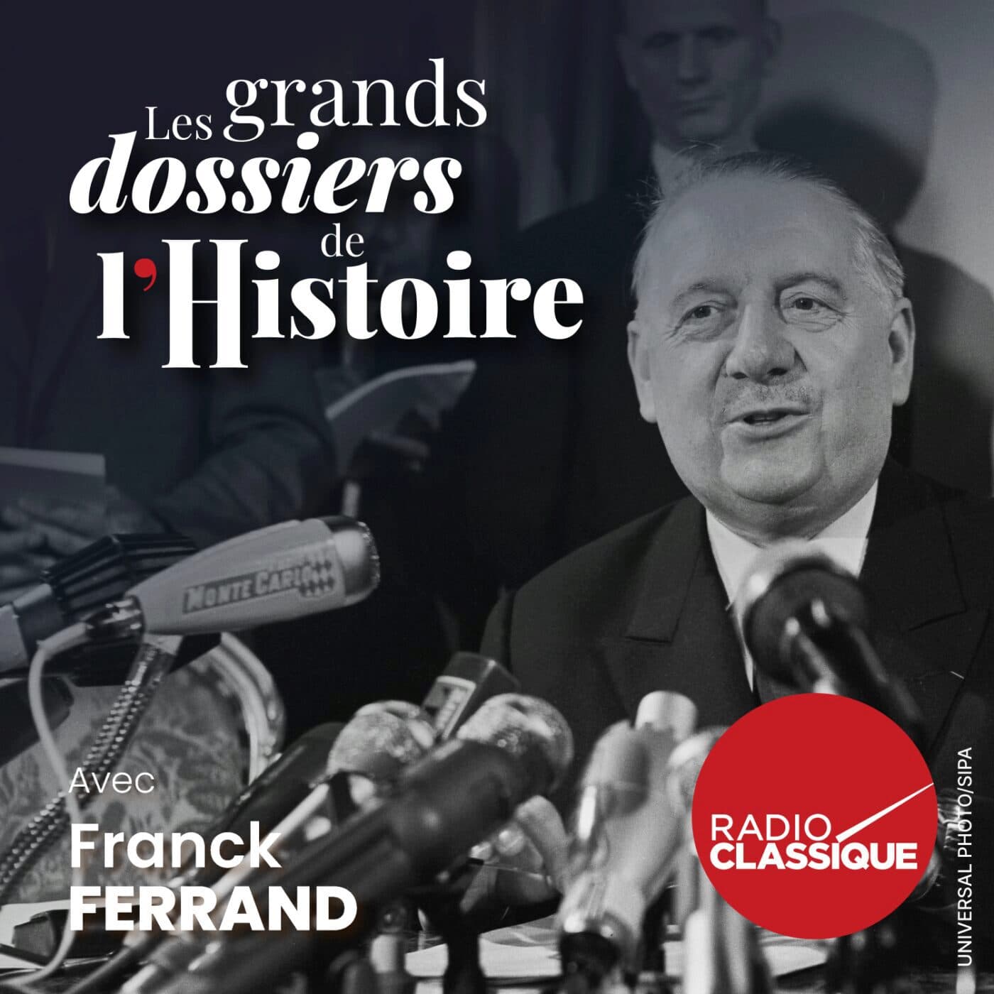 Les grands dossiers de l'Histoire par Franck Ferrand podcast cover art