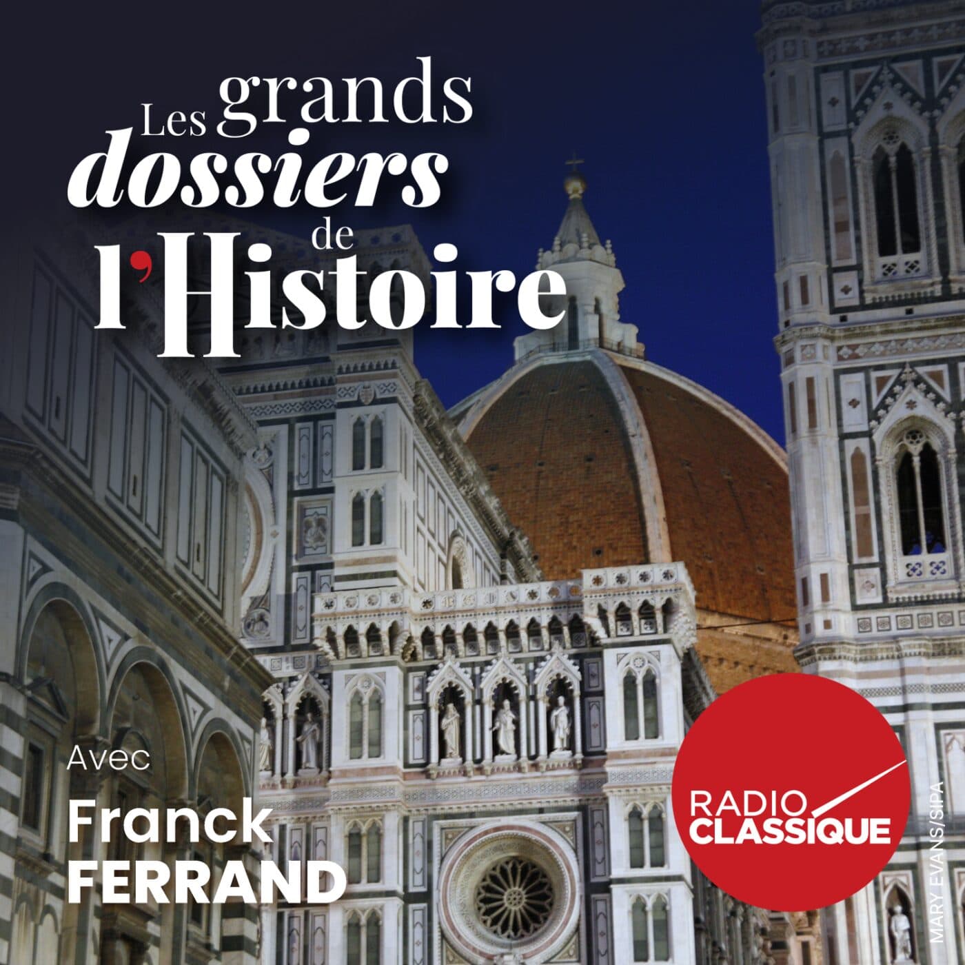 Les grands dossiers de l'Histoire par Franck Ferrand podcast cover art