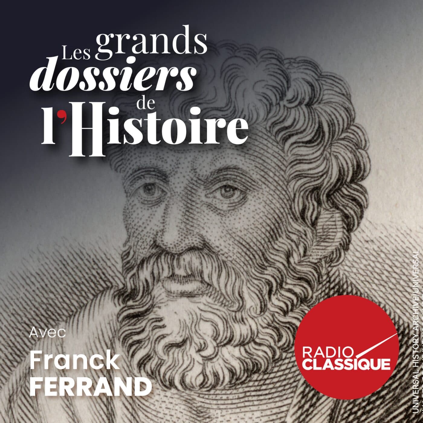 Les grands dossiers de l'Histoire par Franck Ferrand podcast cover art