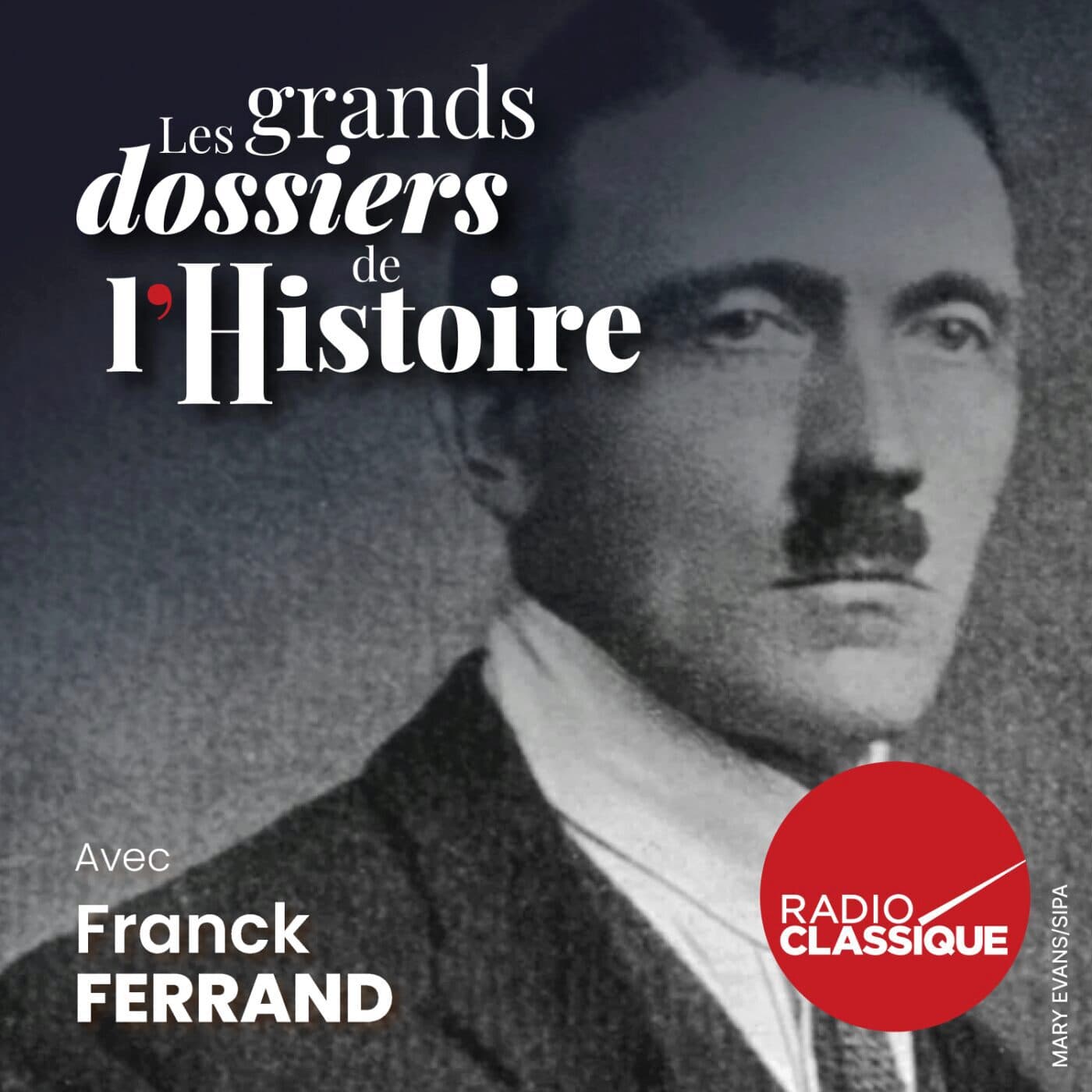 Les grands dossiers de l'Histoire par Franck Ferrand podcast cover art