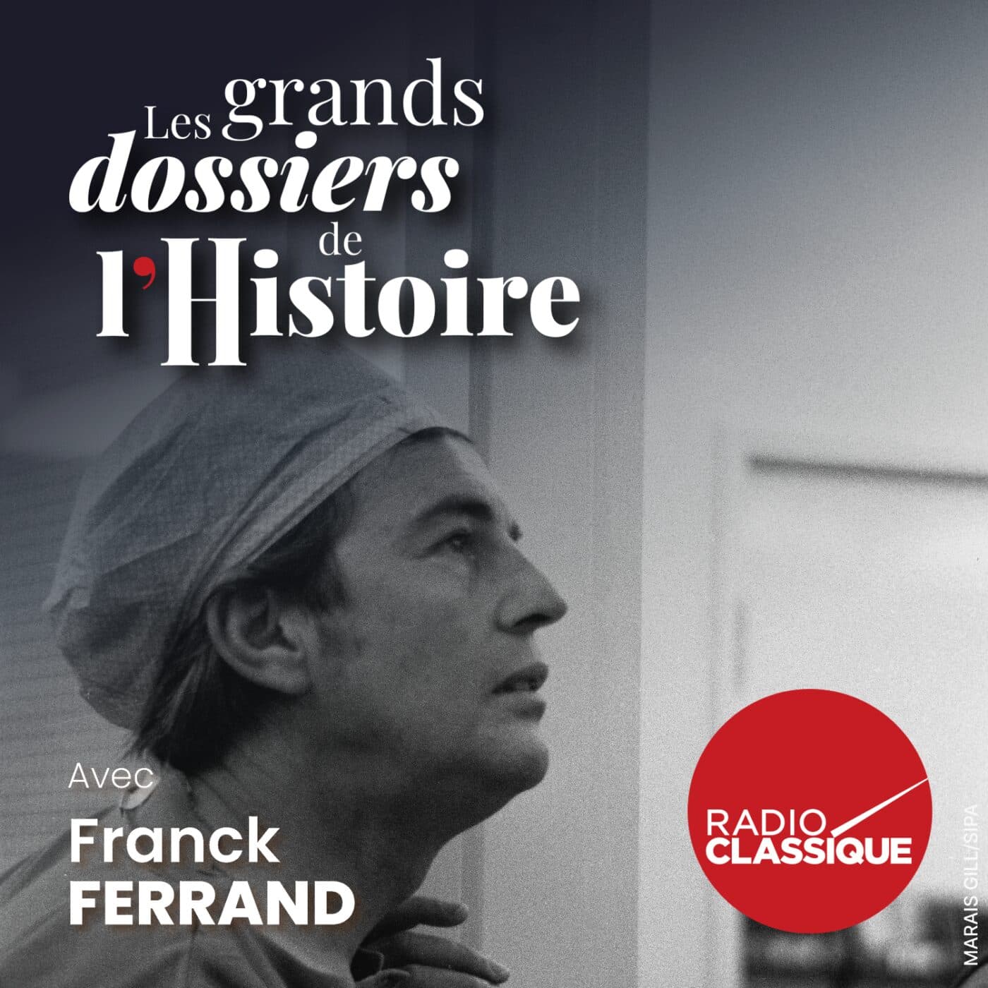 Les grands dossiers de l'Histoire par Franck Ferrand podcast cover art
