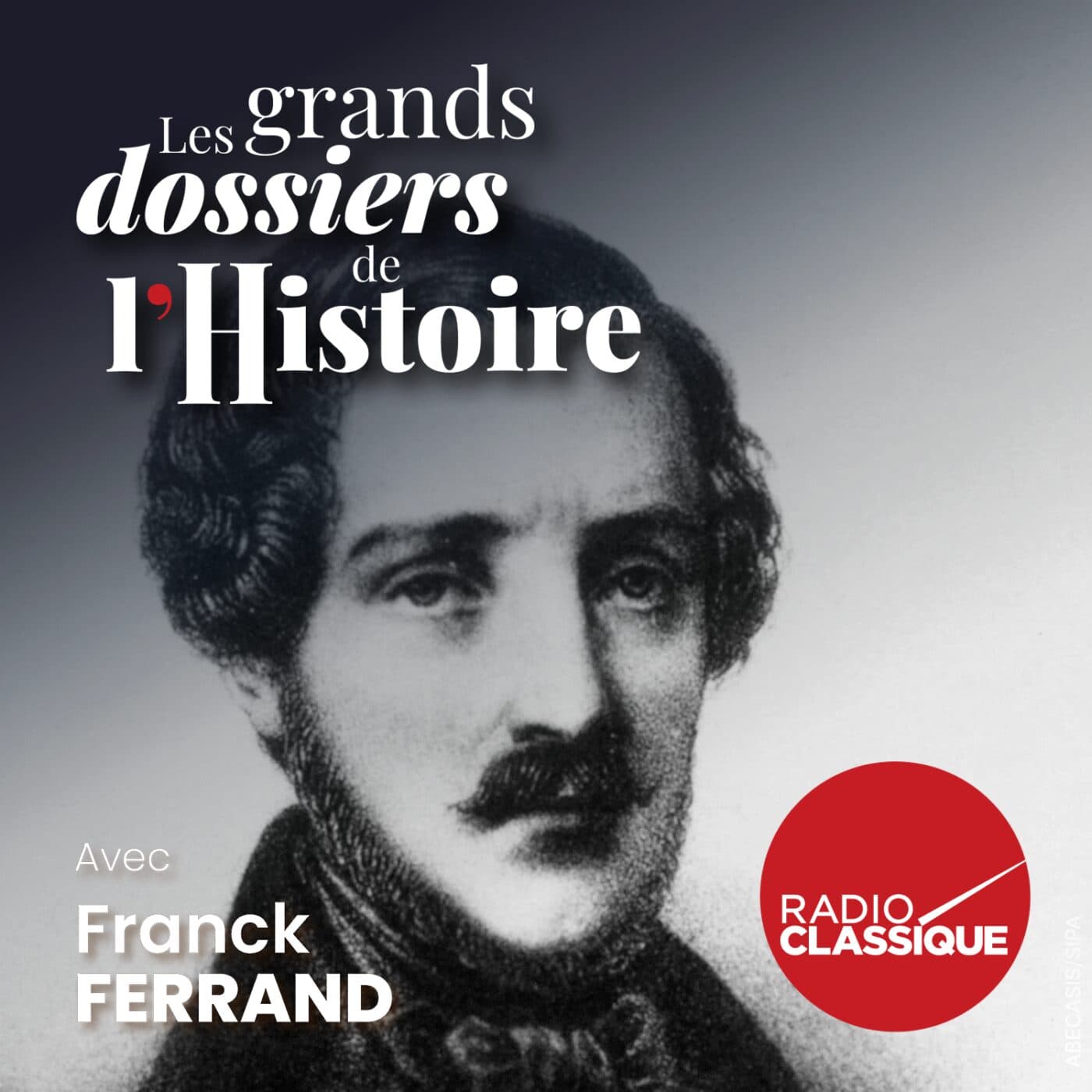 Les grands dossiers de l'Histoire par Franck Ferrand podcast cover art