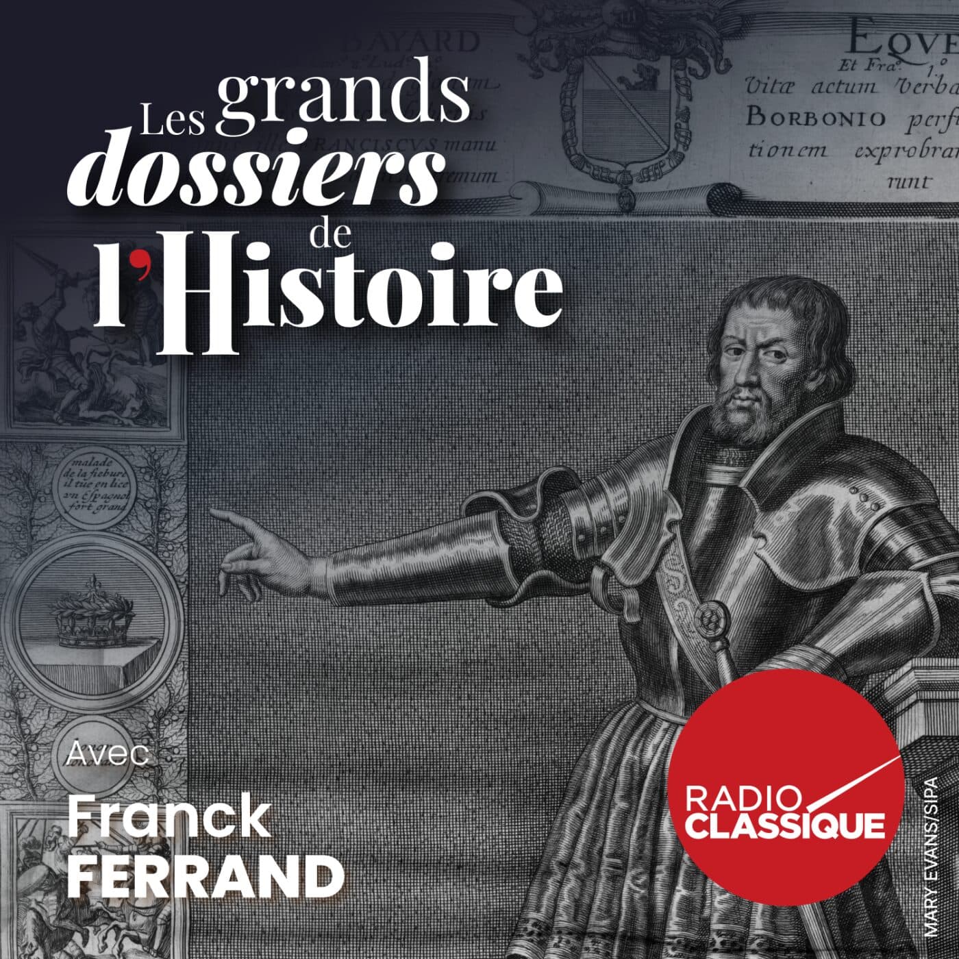 Les grands dossiers de l'Histoire par Franck Ferrand podcast cover art