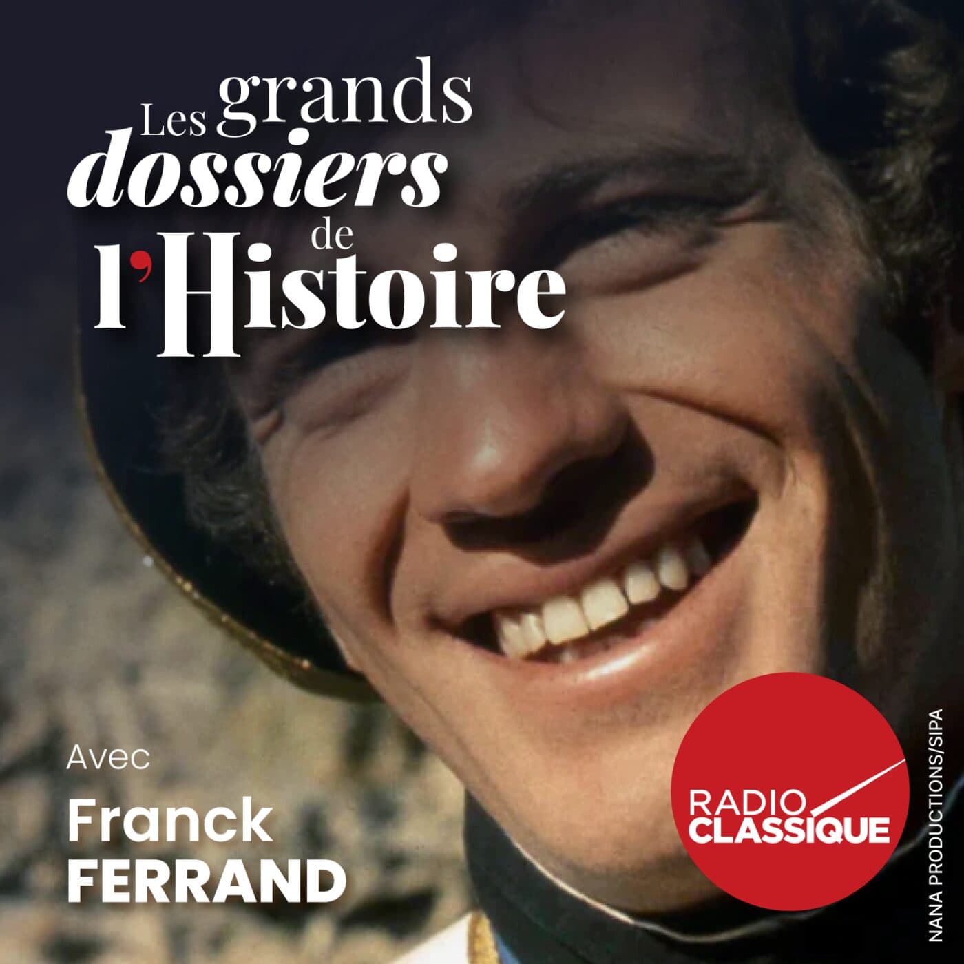 Les grands dossiers de l'Histoire par Franck Ferrand podcast cover art