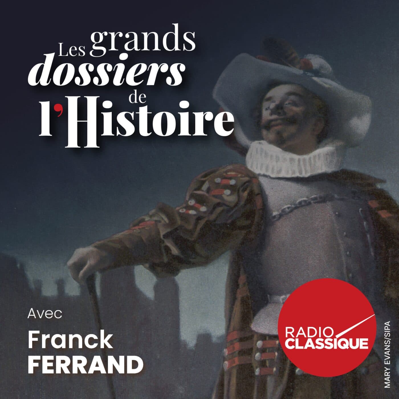 Les grands dossiers de l'Histoire par Franck Ferrand podcast cover art
