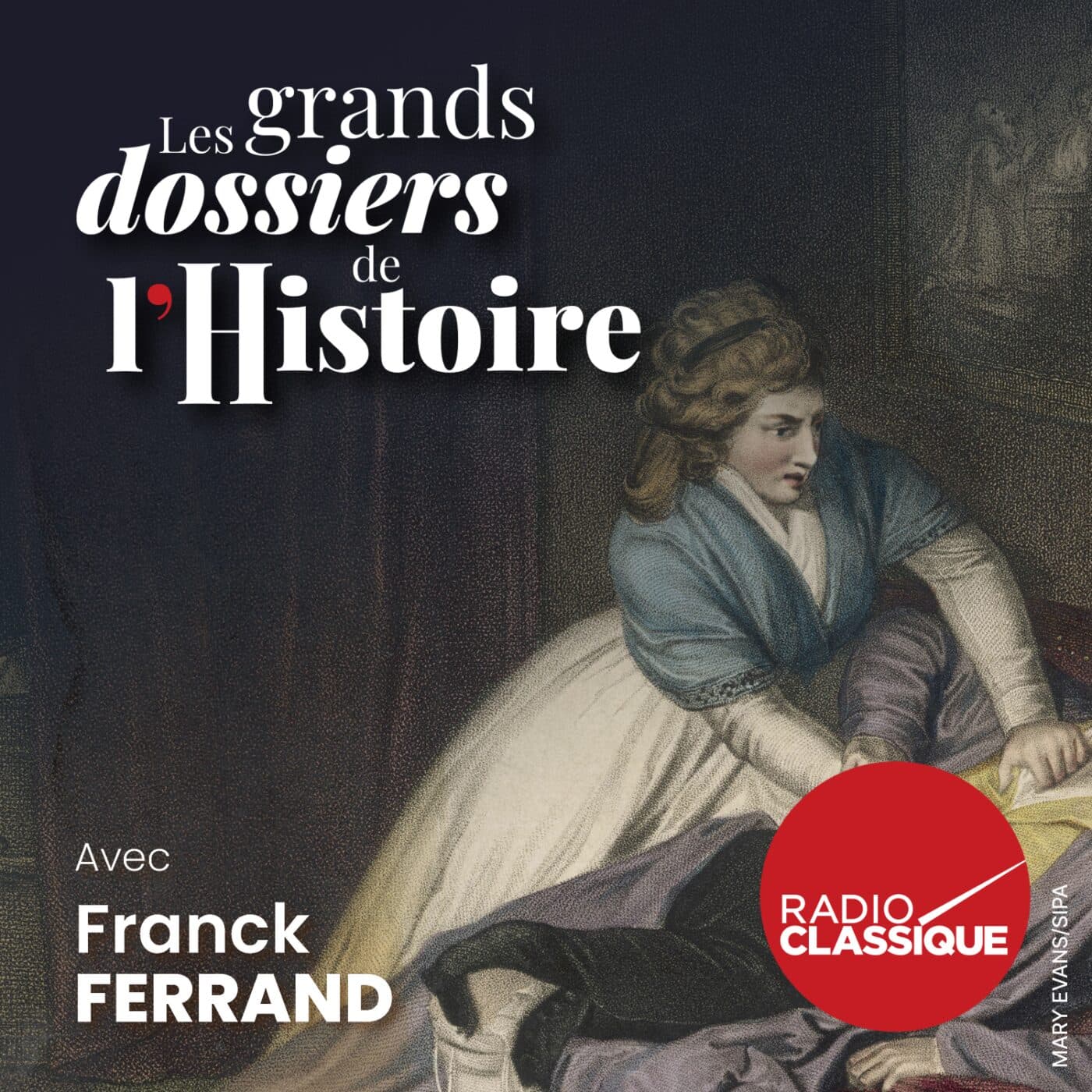 Les grands dossiers de l'Histoire par Franck Ferrand podcast cover art