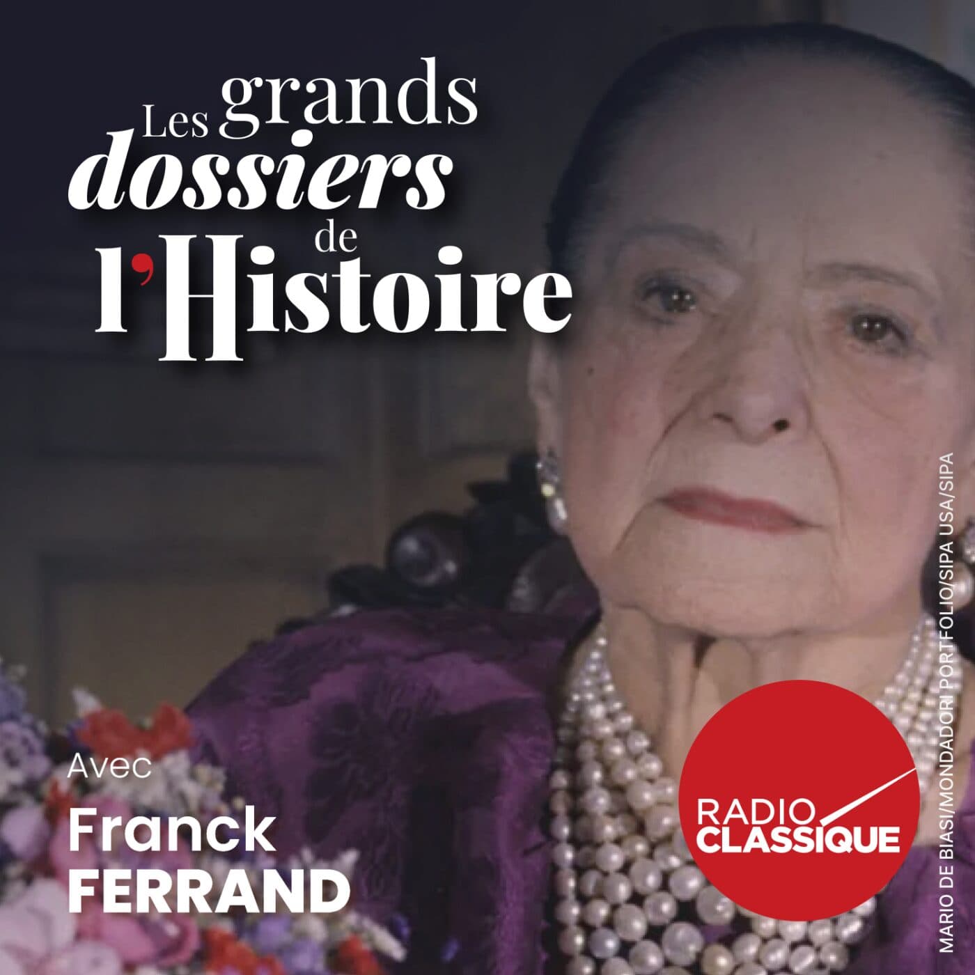 Les grands dossiers de l'Histoire par Franck Ferrand podcast cover art