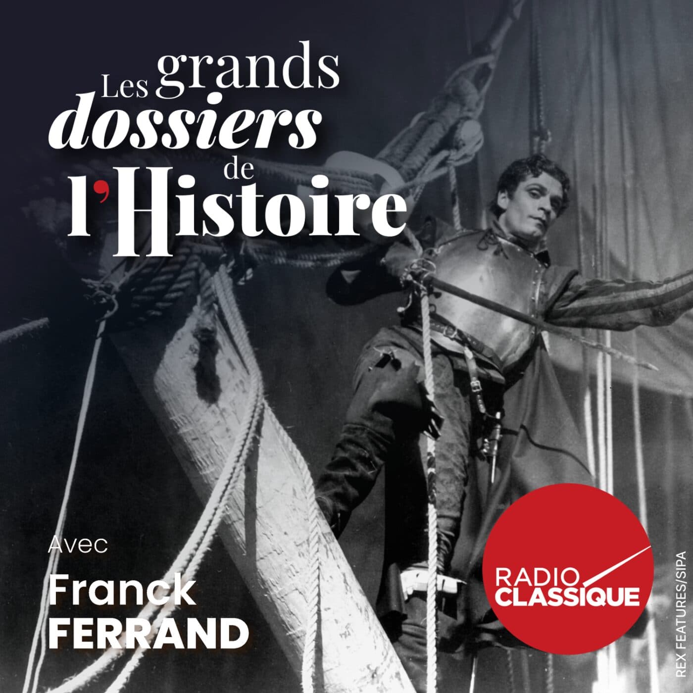 Les grands dossiers de l'Histoire par Franck Ferrand podcast cover art