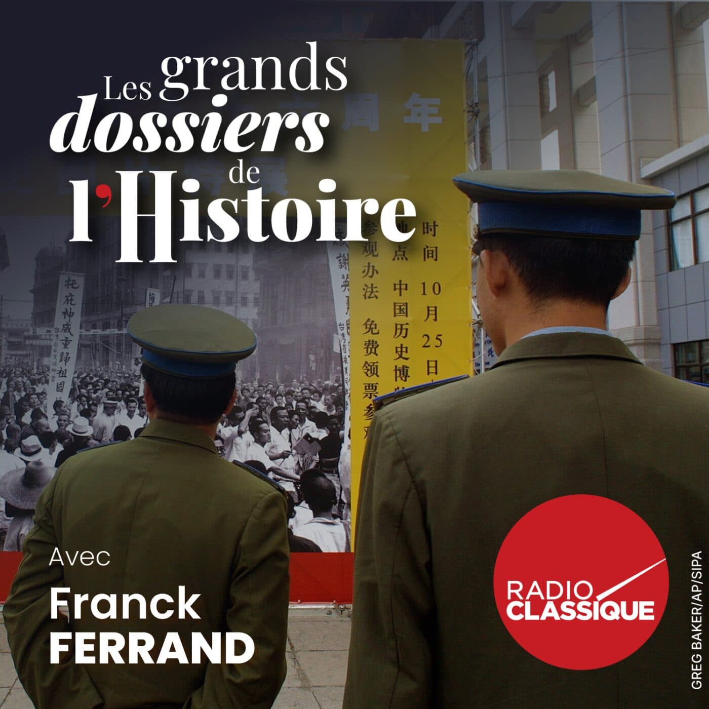 Les grands dossiers de l'Histoire par Franck Ferrand podcast cover art