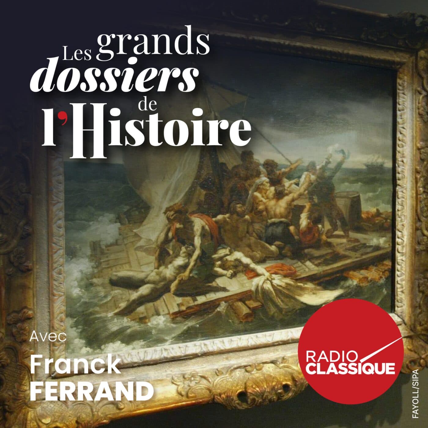 Les grands dossiers de l'Histoire par Franck Ferrand podcast cover art