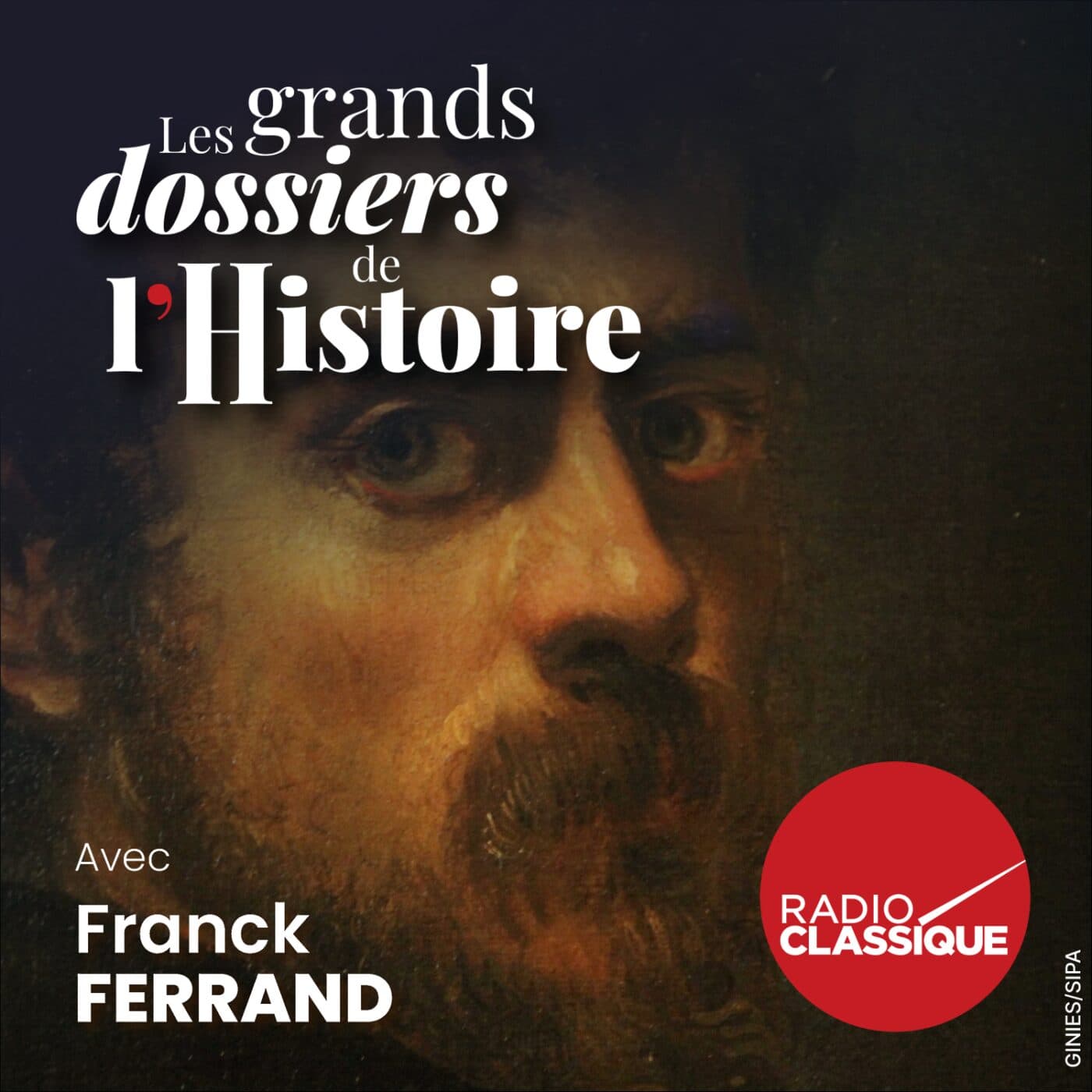 Les grands dossiers de l'Histoire par Franck Ferrand podcast cover art
