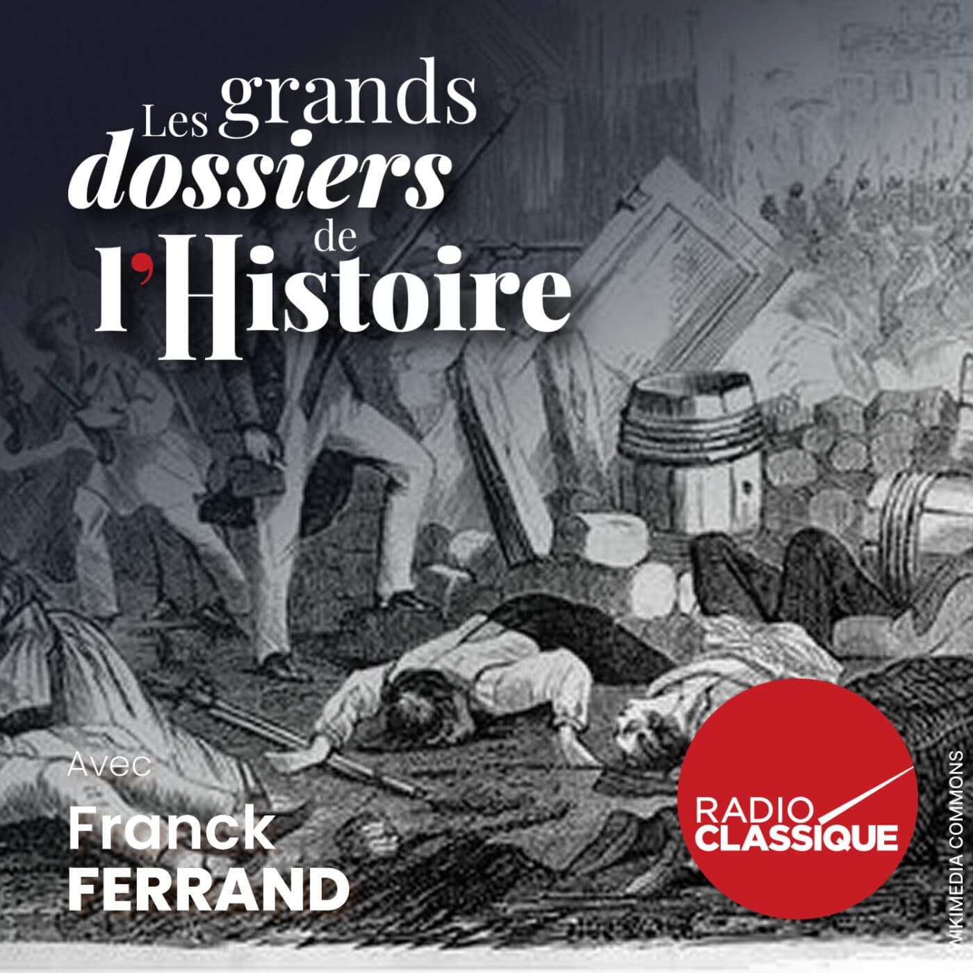 Les grands dossiers de l'Histoire par Franck Ferrand podcast cover art