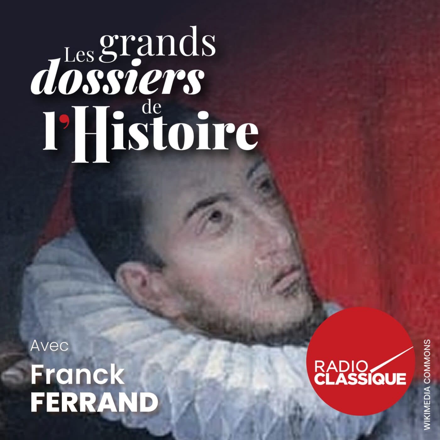 Les grands dossiers de l'Histoire par Franck Ferrand podcast cover art