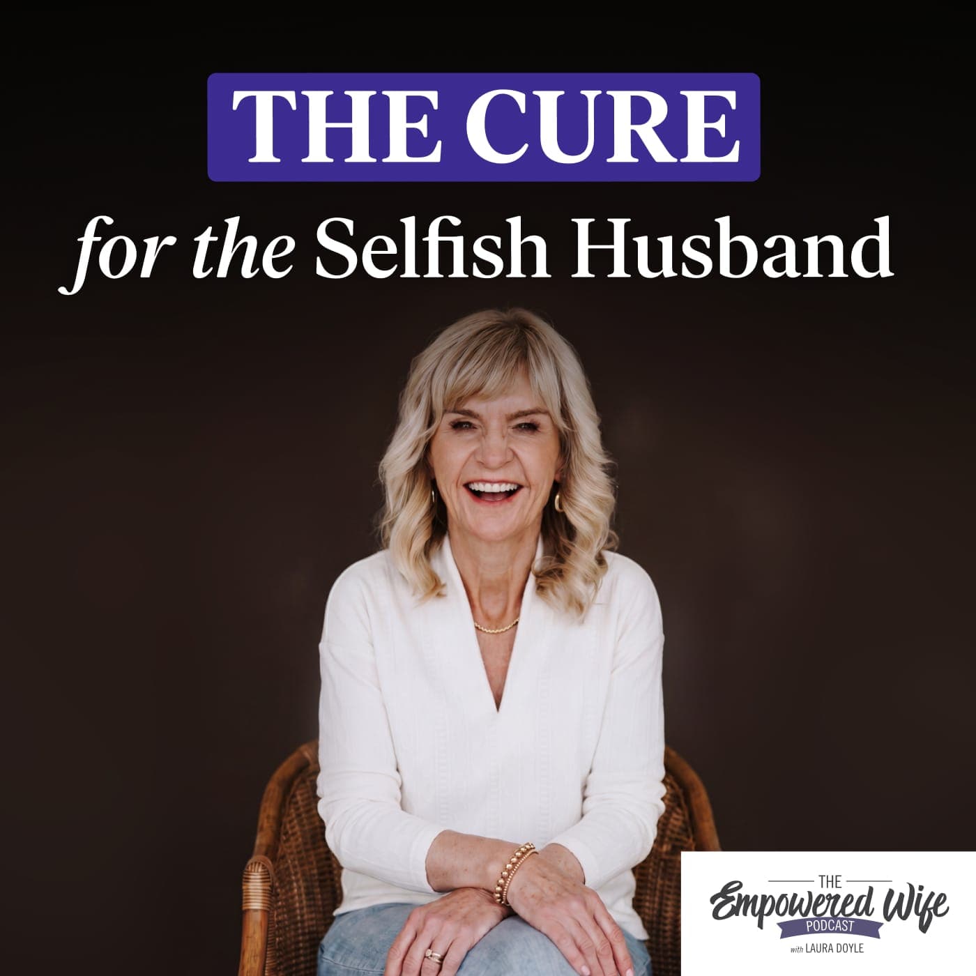 The Empowered Wife Podcast: Marriage Help with Laura Doyle cover art