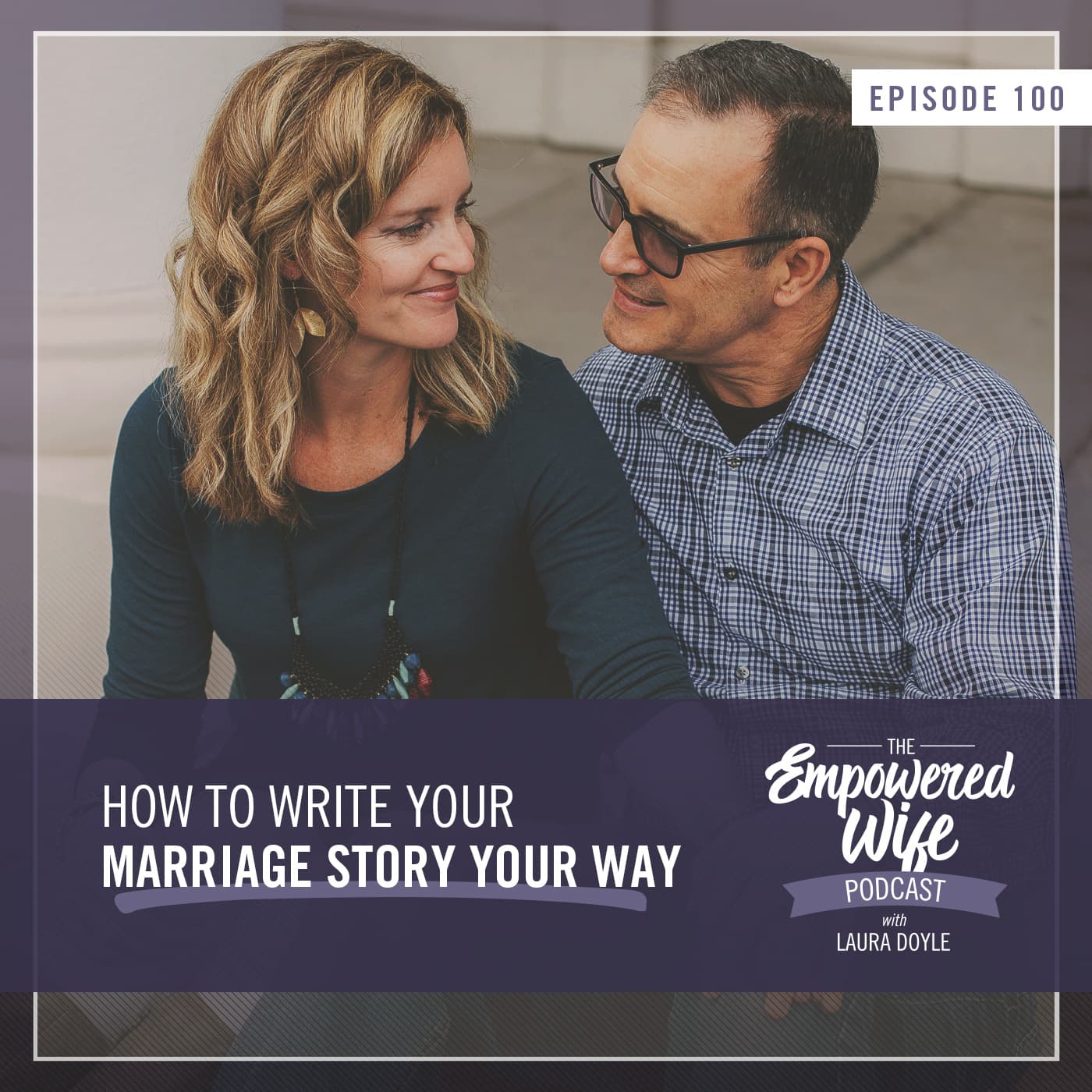 The Empowered Wife Podcast: Marriage Help with Laura Doyle cover art