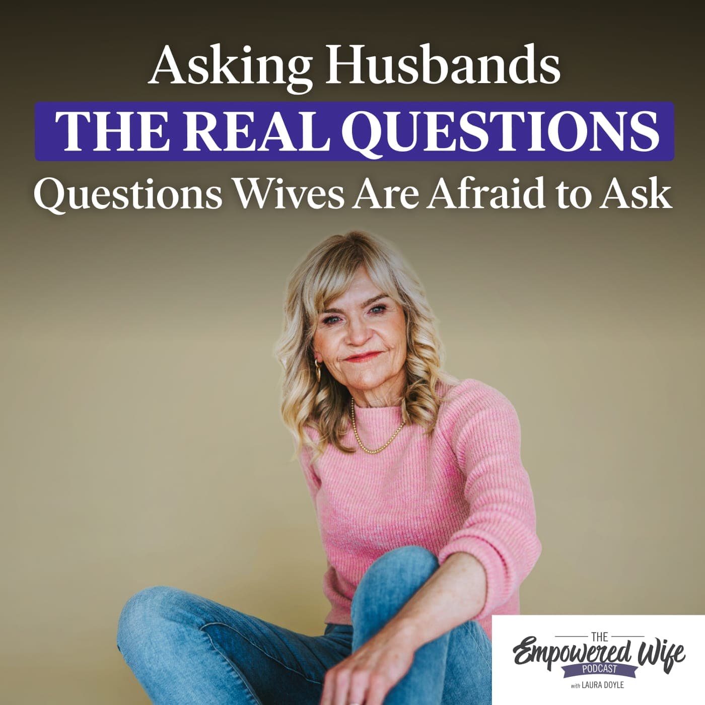 The Empowered Wife Podcast: Marriage Help with Laura Doyle cover art