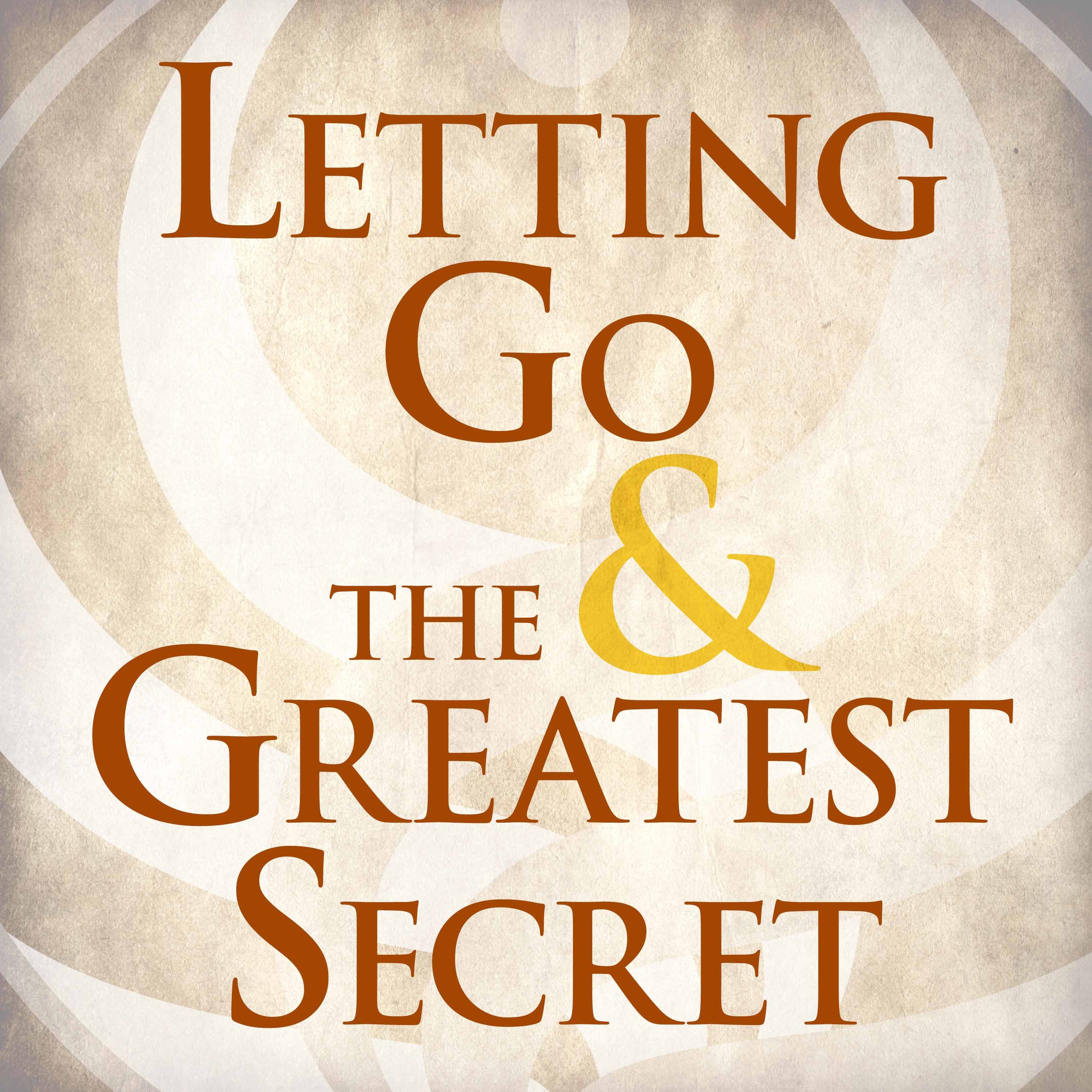 Letting Go & The Greatest Secret podcast cover art