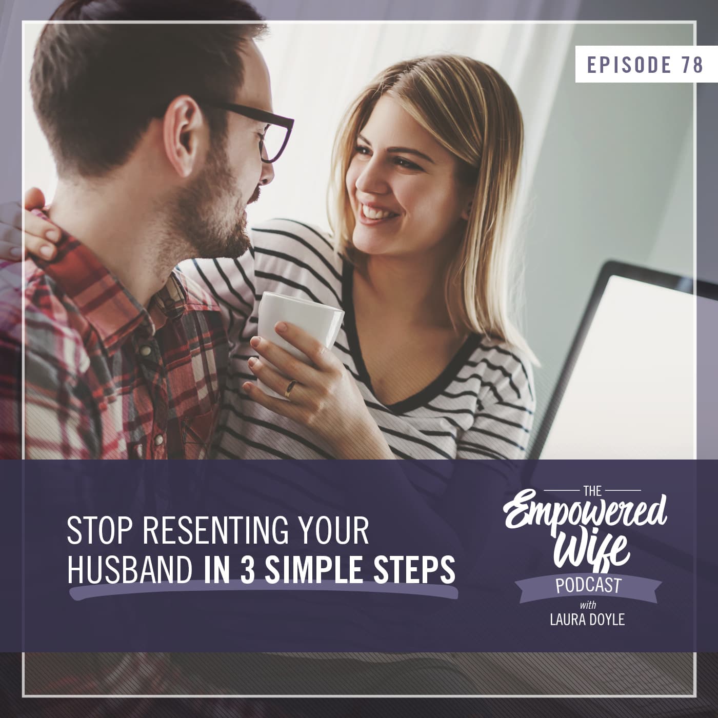 The Empowered Wife Podcast: Marriage Help with Laura Doyle cover art