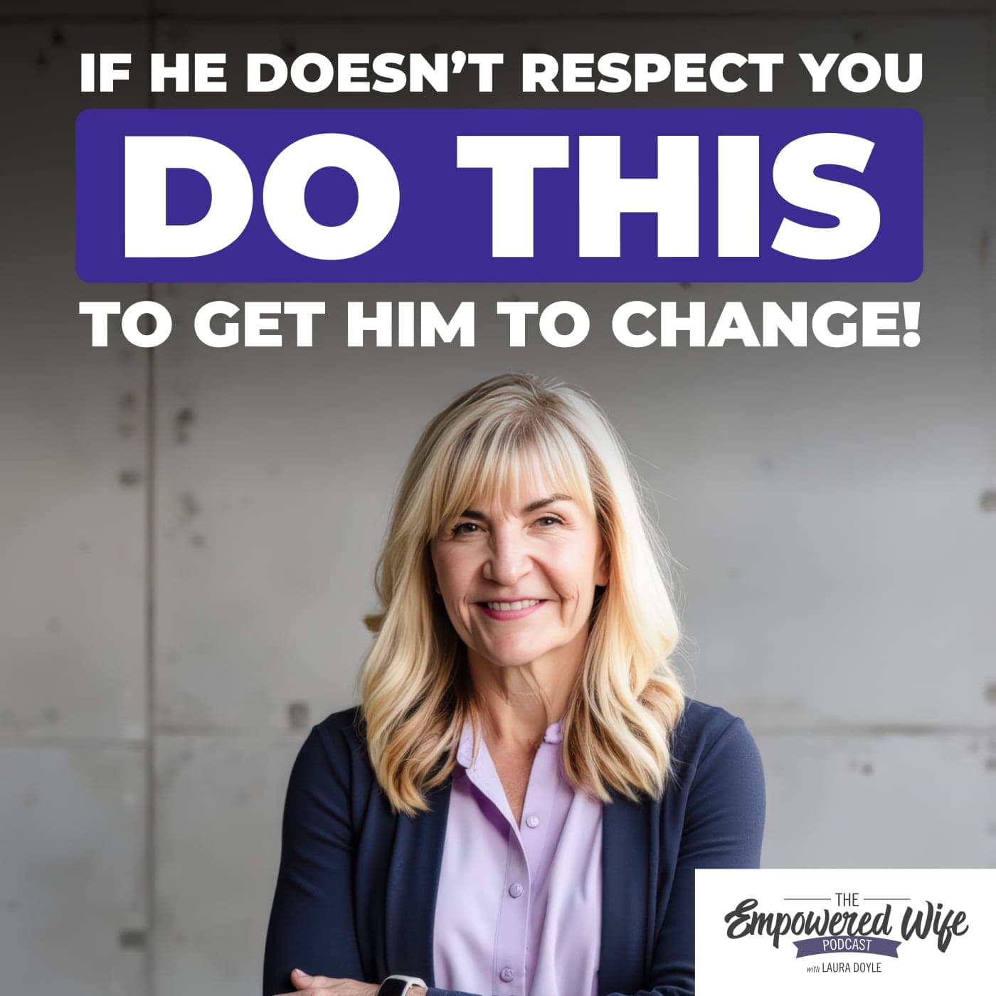 The Empowered Wife Podcast: Marriage Help with Laura Doyle cover art