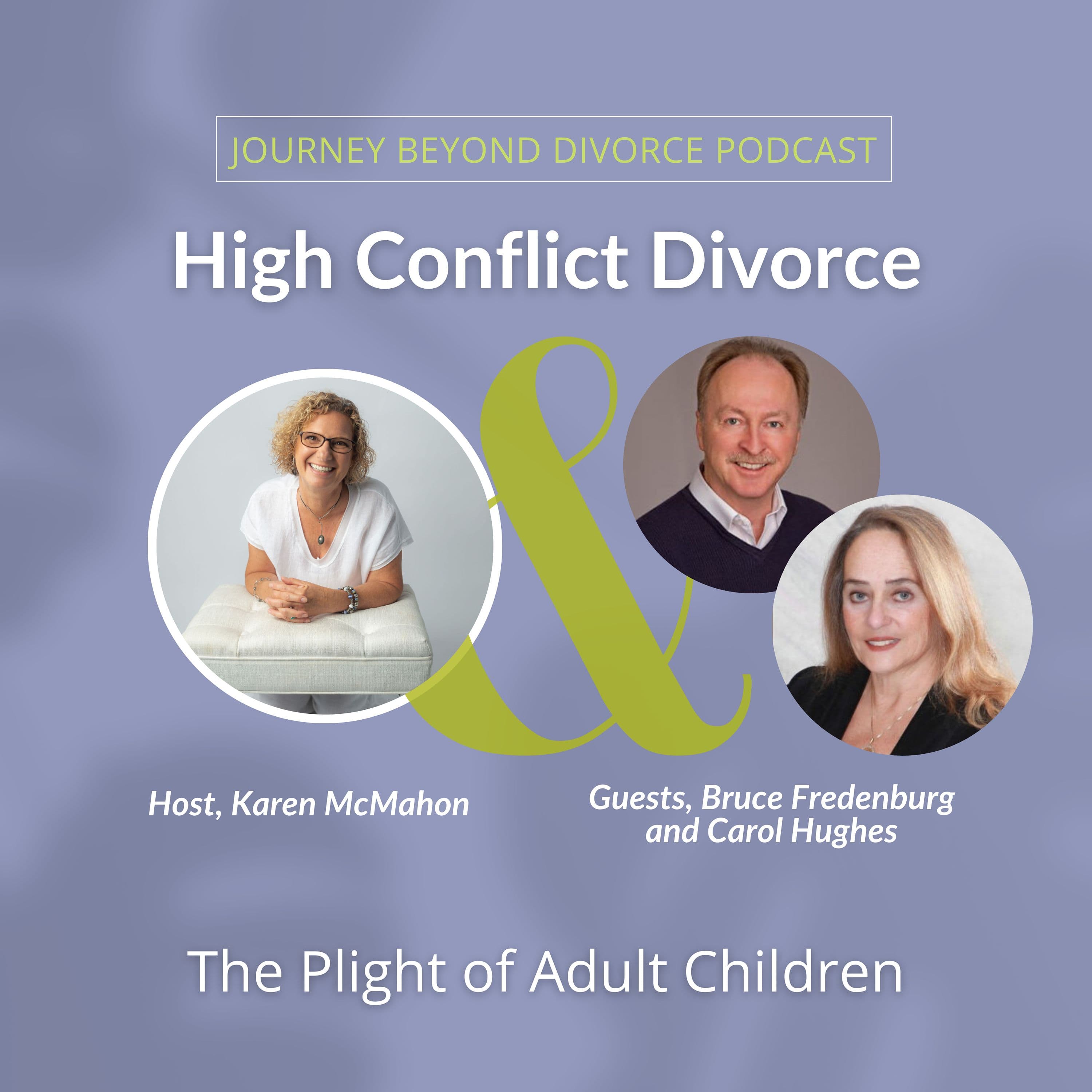 Journey Beyond Divorce Podcast — High Conflict Divorce: The Plight of Adult Children